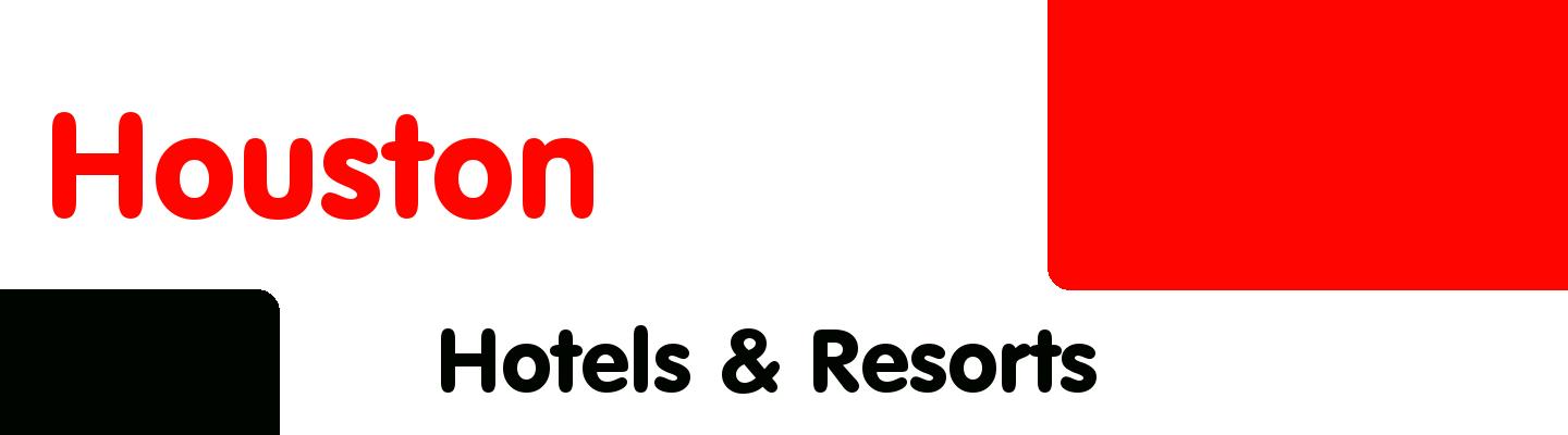 Best hotels & resorts in Houston - Rating & Reviews